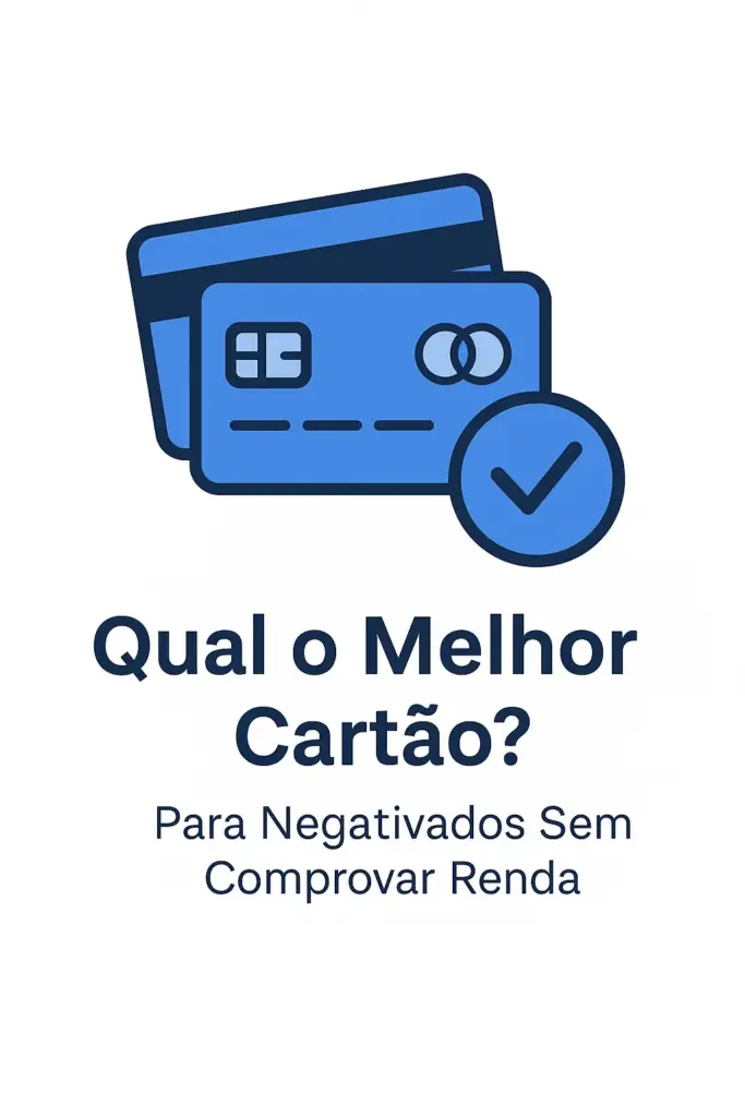 Melhores cartões para negativado